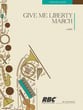 Give Me Liberty March Concert Band sheet music cover